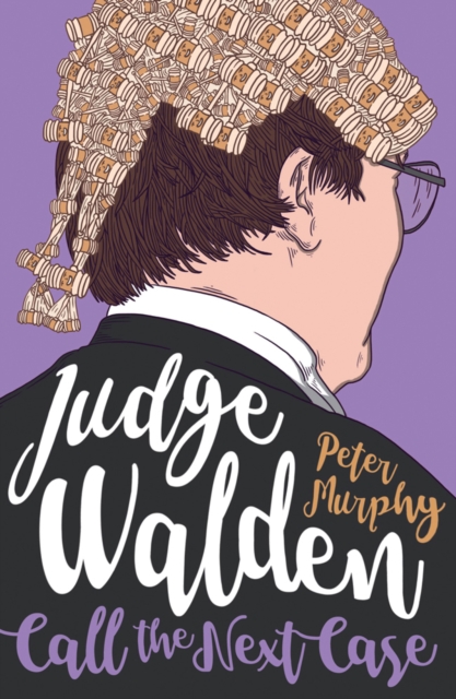Judge Walden: Call the Next Case, Paperback / softback Book