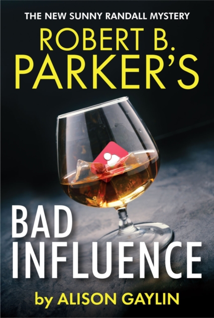 Robert B. Parker's Bad Influence, Hardback Book