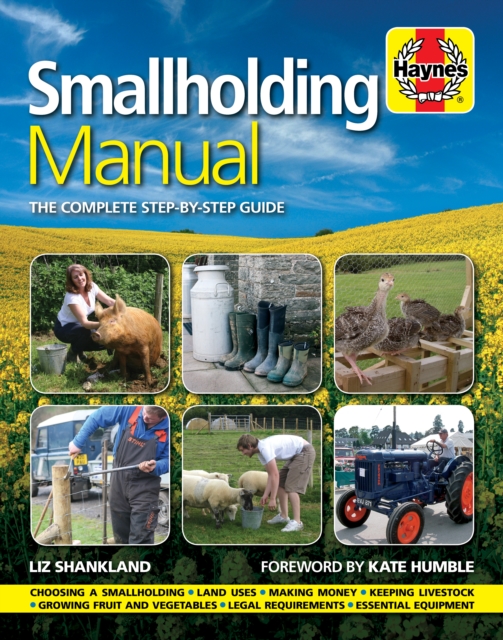 Smallholding Manual : The Complete Step-by-step Guide, Hardback Book