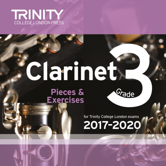 Trinity College London: Clarinet Exam Pieces Grade 3 2017 - 2020 CD, CD-Audio Book