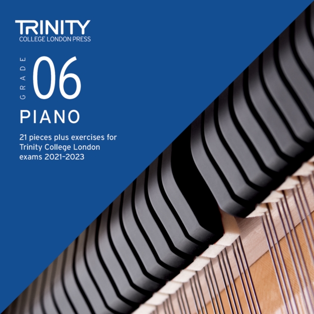 Trinity College London Piano Exam Pieces Plus Exercises From 2021: Grade 6 - CD only : 21 pieces plus exercises for Trinity College London exams 2021-2023, CD-Audio Book