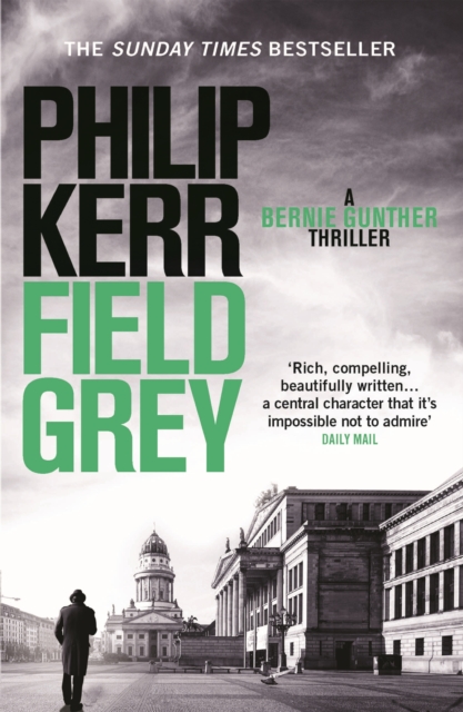 Field Grey : an electrifying historical espionage thriller that will keep you hooked, EPUB eBook