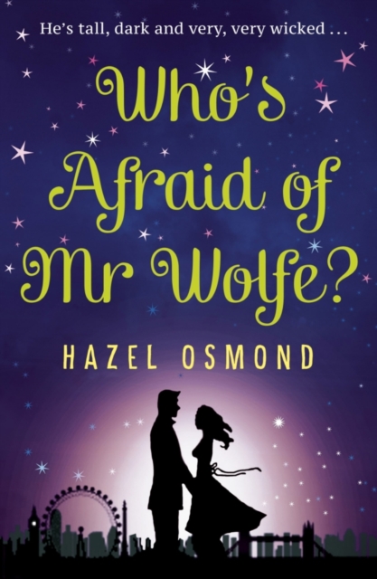 Who's Afraid of Mr Wolfe? : The perfect romantic comedy for summer 2018, EPUB eBook