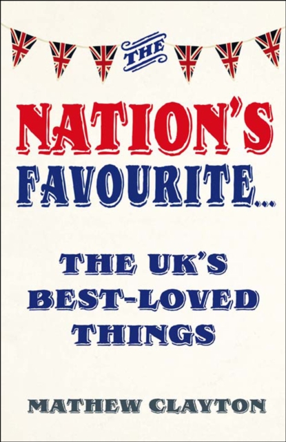 The Nation's Favourite : A Book of the UK's Best-loved Things, EPUB eBook