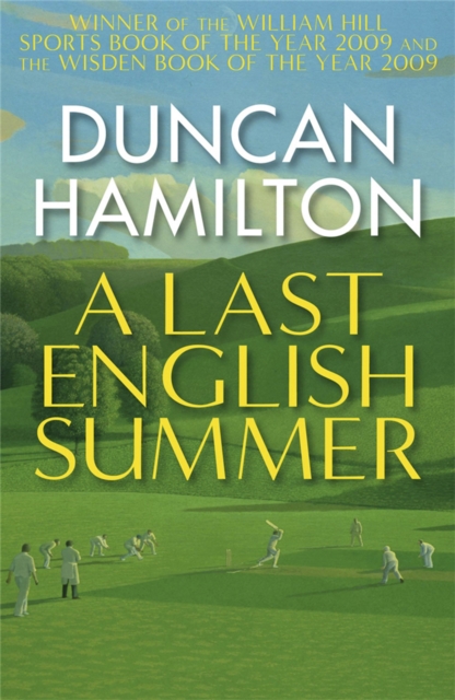A Last English Summer : by the author of 'The Great Romantic: cricket and the Golden Age of Neville Cardus', Paperback / softback Book