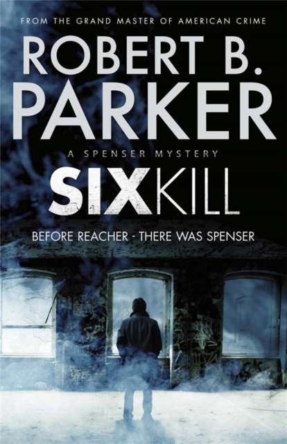 Sixkill (A Spenser Mystery), Paperback / softback Book