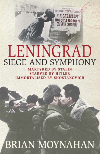 Leningrad : Siege and Symphony, Paperback / softback Book