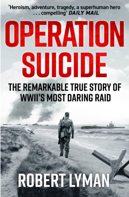Operation Suicide : The Remarkable Story of the Cockleshell Raid, EPUB eBook