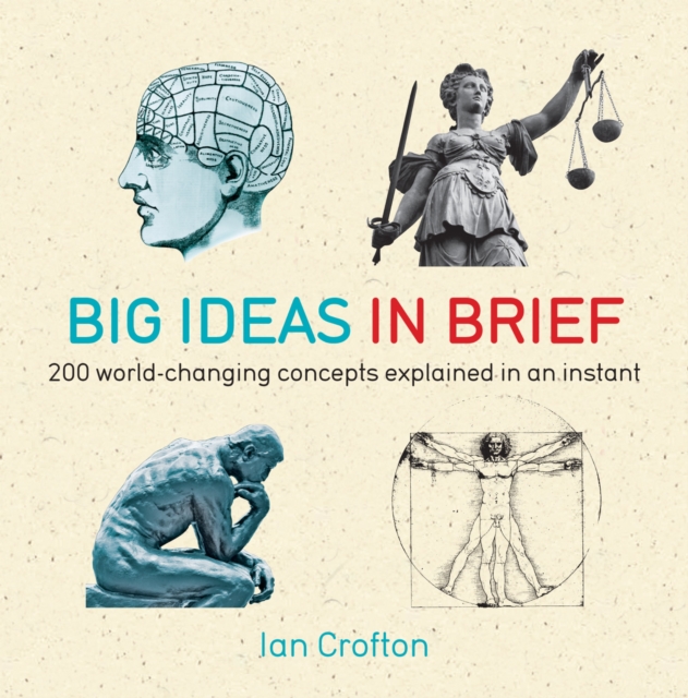 Big Ideas in Brief : 200 World-Changing Concepts Explained in an Instant, EPUB eBook