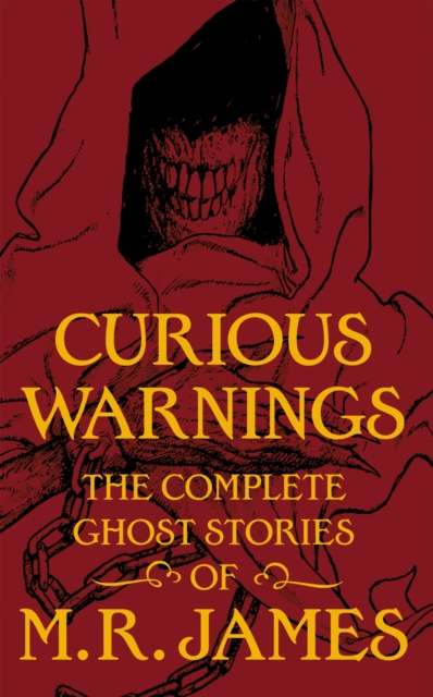 Curious Warnings : The Great Ghost Stories of M.R. James, EPUB eBook