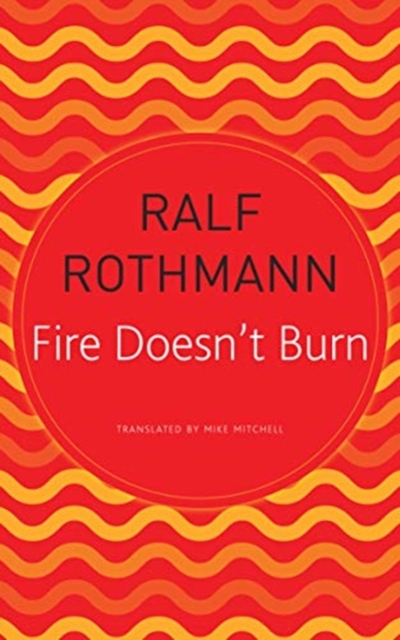 Fire Doesn't Burn, Paperback / softback Book