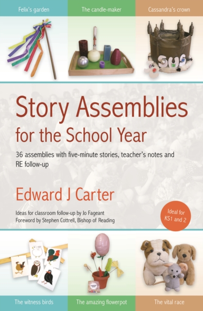 Story Assemblies for the School Year : 36 assemblies with five-minute stories, teacher's notes and RE follow-up, Paperback / softback Book