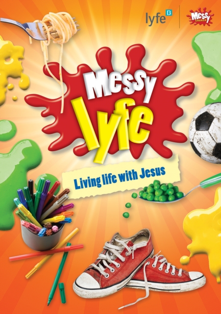 Messy Lyfe : Living Life With Jesus, Paperback Book