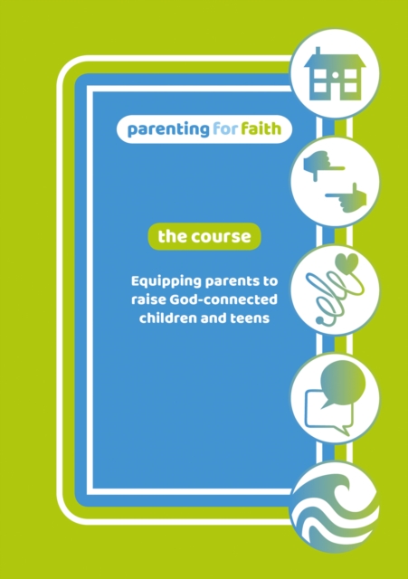 Parenting for Faith: The Course - DVD : Equipping parents to raise God-connected children and teens, DVD video Book