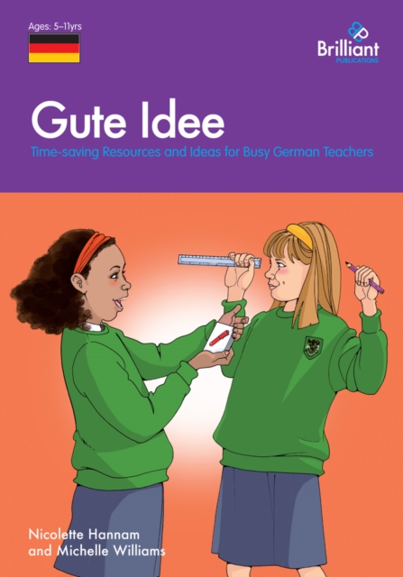 Gute Idee : Time-saving Resources and Ideas for Busy German Teachers, PDF eBook