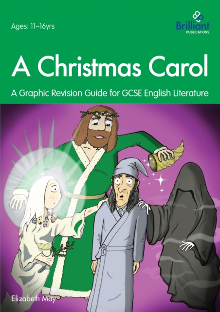 A Christmas Carol: A Graphic Revision Guide for GCSE English Literature : A Graphic Revision Guide for GCSE English Literature, PDF eBook