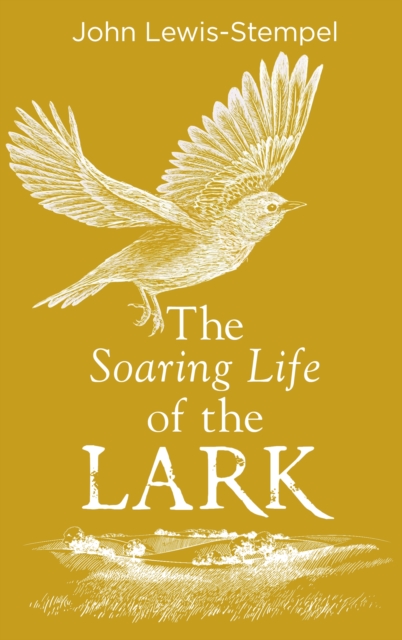 The Soaring Life of the Lark, Hardback Book