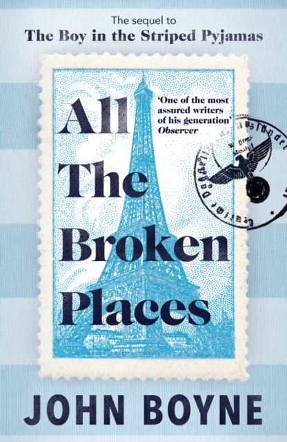 All The Broken Places : The Sequel to The Boy In The Striped Pyjamas, Hardback Book All The Broken Places : The Sequel to The Boy In The Striped Pyjamas, Hardback Book