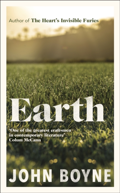 Earth : from the author of The Heart’s Invisible Furies, Hardback Book