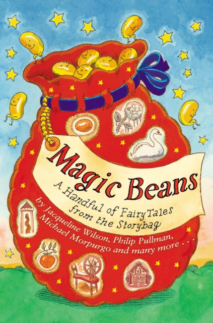 Magic Beans: A Handful of Fairytales from the Storybag, Hardback Book