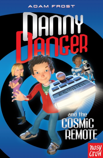 Danny Danger and the Cosmic Remote, Paperback / softback Book