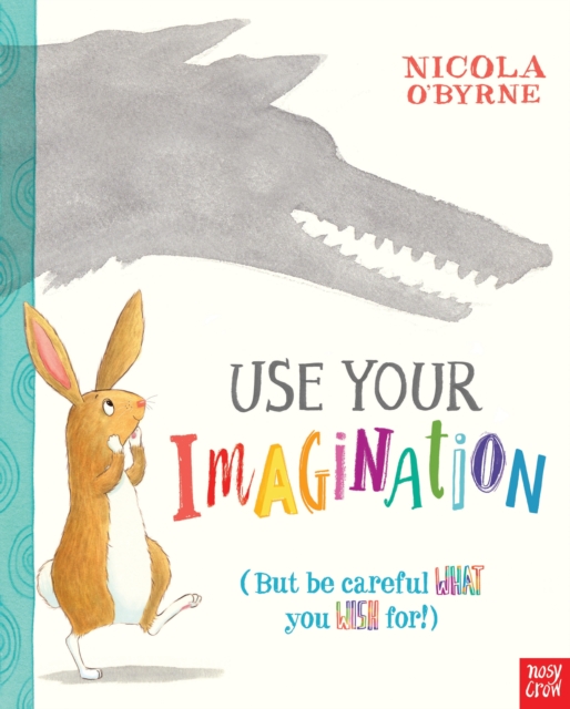 Use Your Imagination, Hardback Book