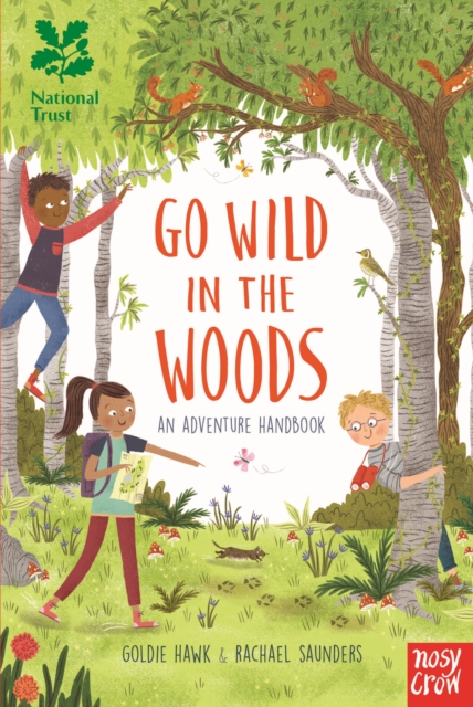 National Trust: Go Wild in the Woods : Woodlands Book of the Year Award 2018, Hardback Book