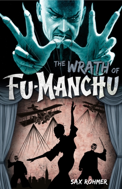 Fu-Manchu - The Wrath of Fu-Manchu and Other Stories, Paperback / softback Book