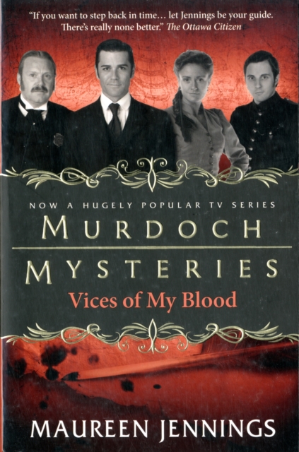 Murdoch Mysteries - Vices of My Blood, Paperback / softback Book