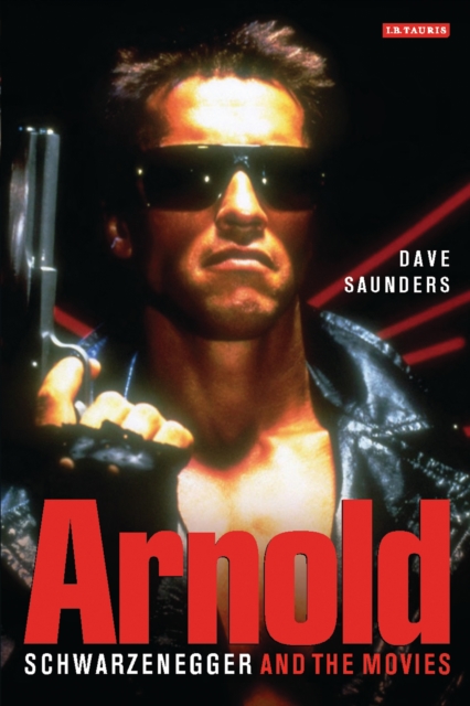 Arnold : Schwarzenegger and the Movies, PDF eBook