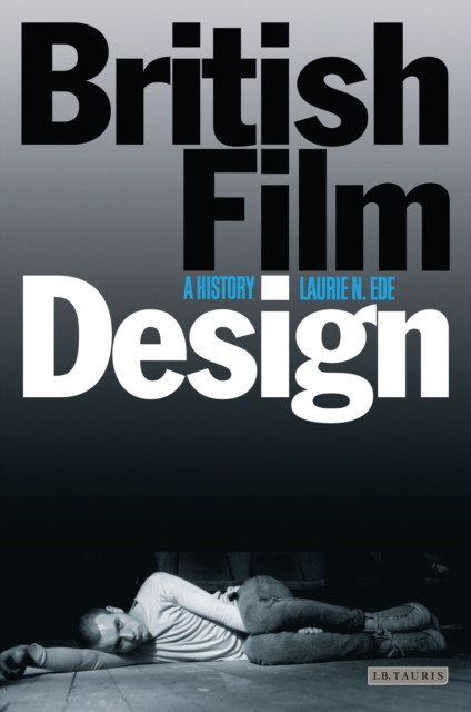 British Film Design : A History, PDF eBook