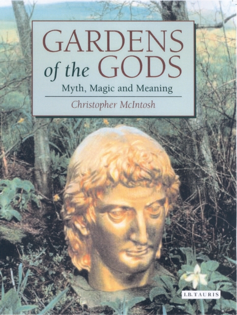 Gardens of the Gods : Myth, Magic and Meaning, PDF eBook