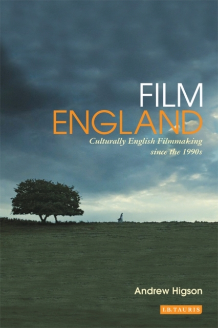 Film England : Culturally English Filmmaking Since the 1990s, PDF eBook