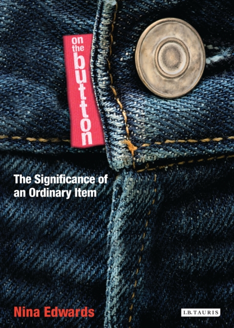 On the Button : The Significance of an Ordinary Item, PDF eBook