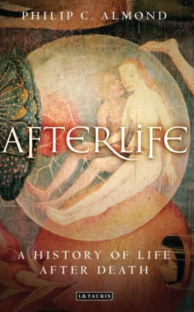 Afterlife : A History of Life After Death, PDF eBook