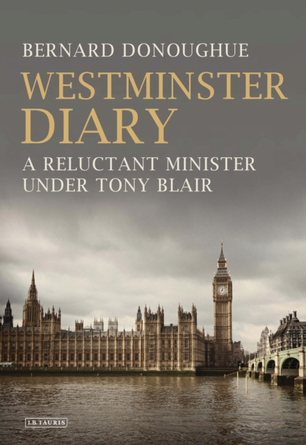 Westminster Diary : A Reluctant Minister Under Tony Blair, PDF eBook