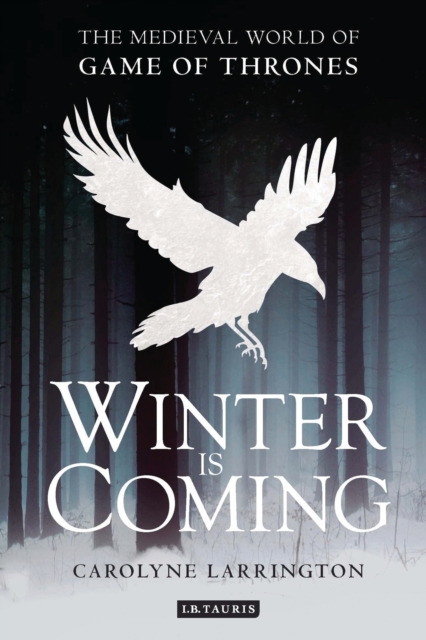 Winter is Coming : The Medieval World of Game of Thrones, EPUB eBook