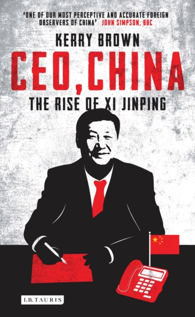 CEO, China : The Rise of Xi Jinping, EPUB eBook