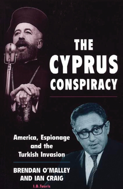 The Cyprus Conspiracy : America, Espionage and the Turkish Invasion, EPUB eBook