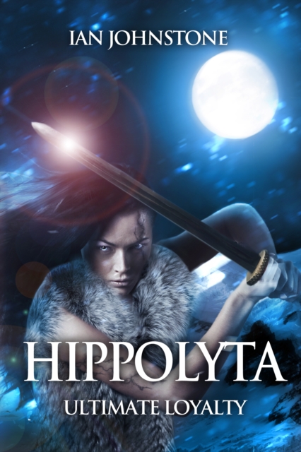Hippolyta: Ultimate Loyalty, EPUB eBook