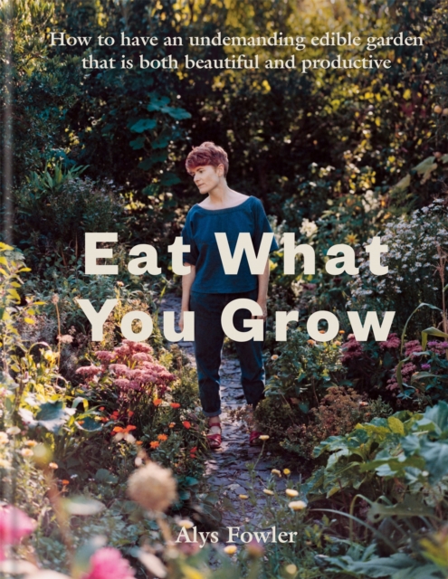 Eat What You Grow, Hardback Book