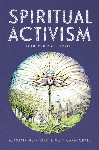 Spiritual Activism : Leadership as Service, Paperback / softback Book