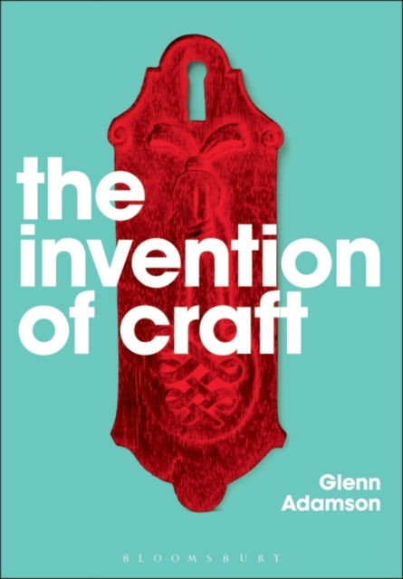The Invention of Craft, Paperback Book