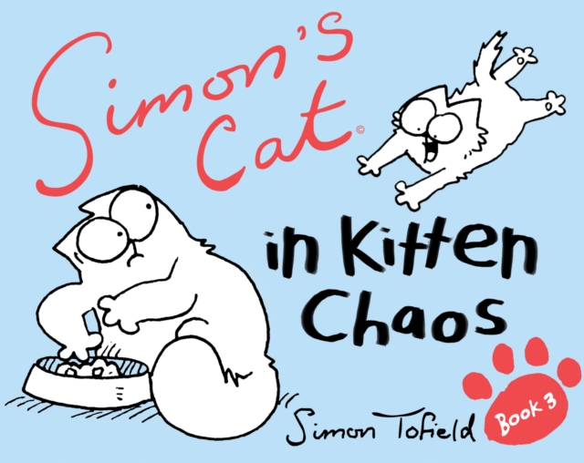 Simon's Cat 3 : In Kitten Chaos, EPUB eBook