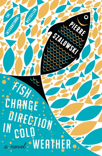 Fish Change Direction in Cold Weather, Paperback / softback Book