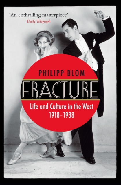 Fracture : Life and Culture in the West, 1918-1938, Paperback / softback Book