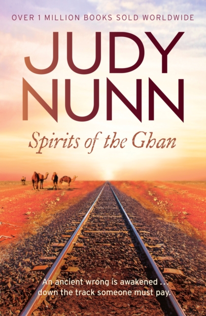 Spirits of the Ghan : a spellbinding historical drama from the bestselling author of Black Sheep, EPUB eBook