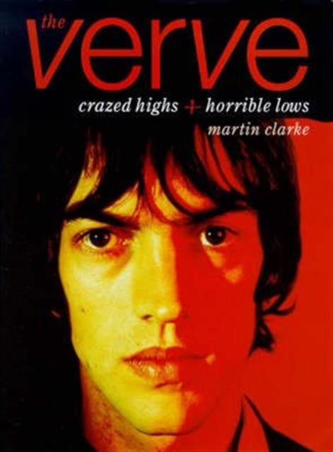 The "Verve" : Crazed Highs and Horrible Lows, Paperback Book