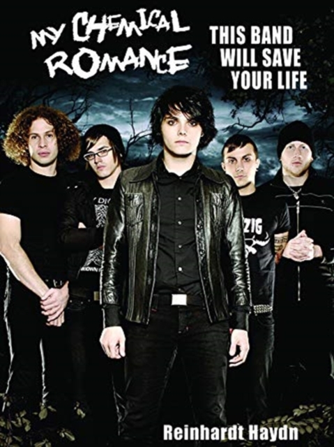 My Chemical Romance : This Band Will Save Your Life, Paperback / softback Book
