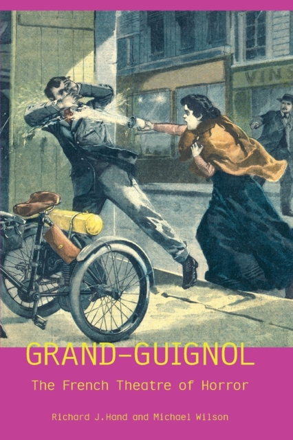 Grand-Guignol : The French Theatre of Horror, Paperback / softback Book